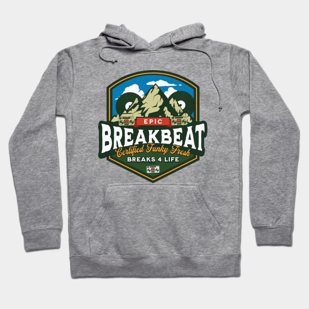 BREAKBEAT - Epic Funky Fresh Mountain Hoodie by DISCOTHREADZ 